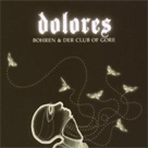 BOHREN & DER CLUB OF GORE Dolores