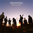 BREAKESTRA Dusk Till Dawn