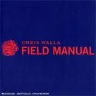 CHRIS WALLA Field Manual