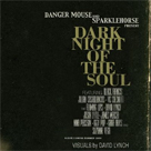 DANGER MOUSE AND SPARKLEHORSE Dark Night Of The Soul