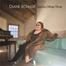 DIANE SCHUUR Some Other Time