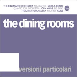 THE DINING ROOMS Versioni Particolari