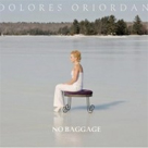 DOLORES O RIORDAN No Baggage