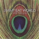 JIMMY EAT WORLD Chase This Light