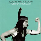 JULIETTE & THE LICKS Four on the Floor