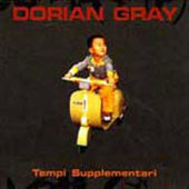 DORIAN GRAY Tempi Supplementari