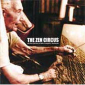 THE ZEN CIRCUS Vita e Opinioni Di Nello Scarpellini, Gentiluomo