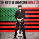 TOM MORELLO: THE NIGHTWATCHMAN The Fabled City