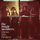 THE MAGIC NUMBERS Those The Brokes