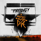 PRODIGY INVADERS MUST DIE