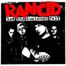 RANCID LET THE DOMINOES FALL