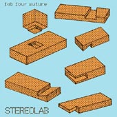 STEREOLAB Fab Four Suture