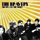 THE BRAVERY The Sun And The Moon