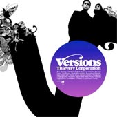 THIEVERY CORPORATION Versions