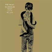 PRIMAL SCREAM Riot City Blues